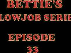 Bettie Hayward chats about her gloryhole blowjob series episode 33 with deepthroat and cum in mouth