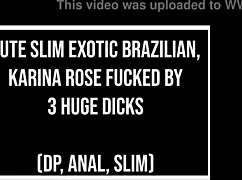 Cute Slim Brazilian Karina Rose DP'd by 3 Huge Cocks Anal ATM Dirty Talk